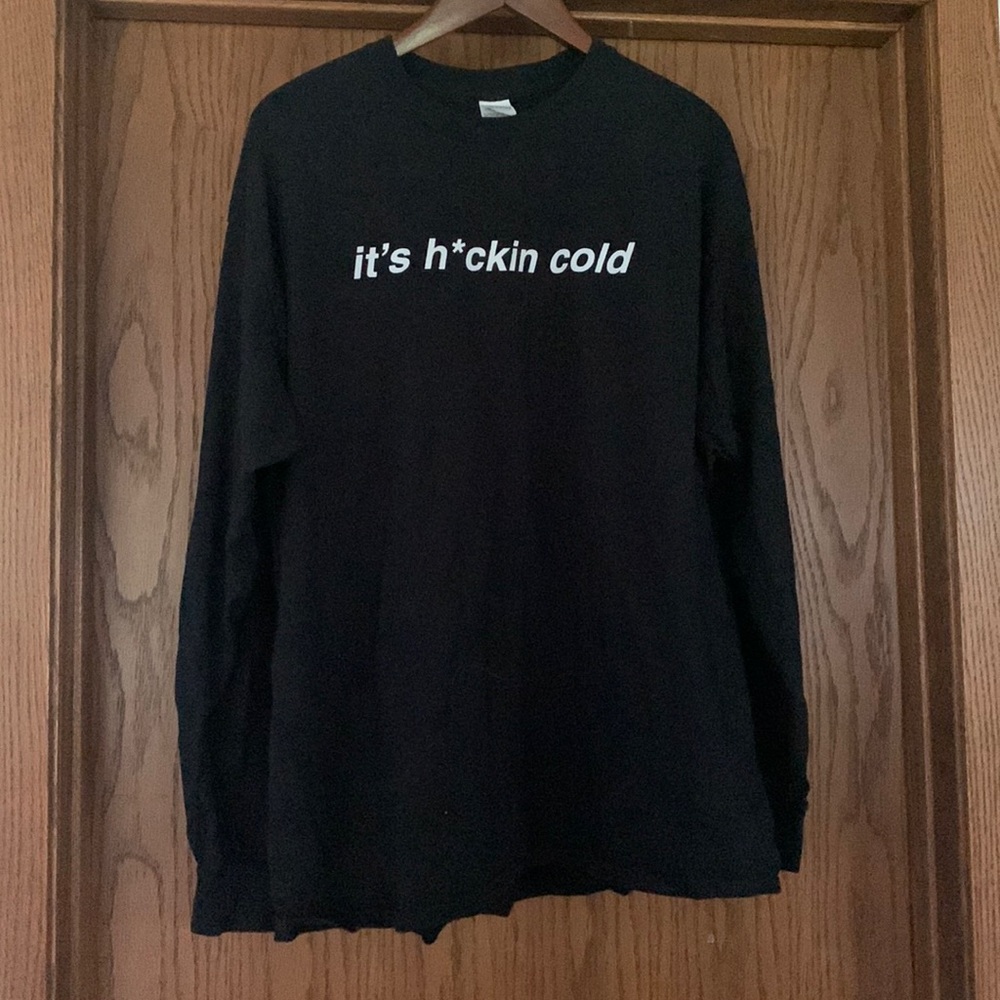 “It’s H*cking Cold” unisex long sleeve tshirt gildan XL